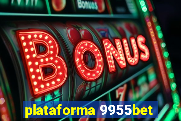 plataforma 9955bet